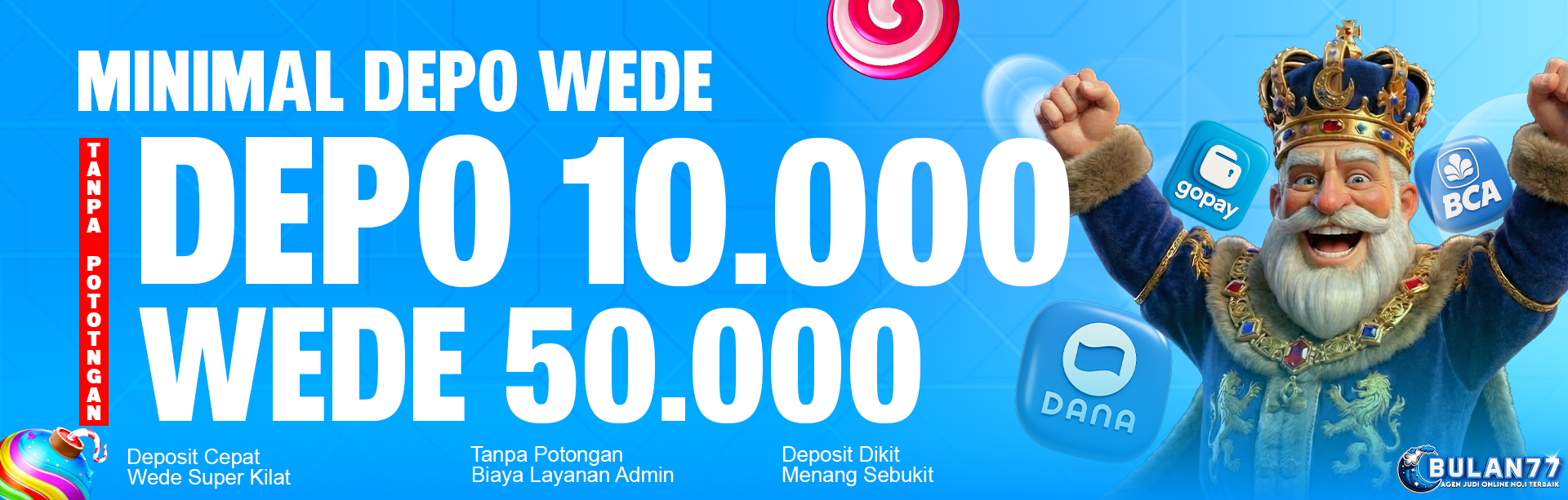 MIN DEPO WEDE BULAN77