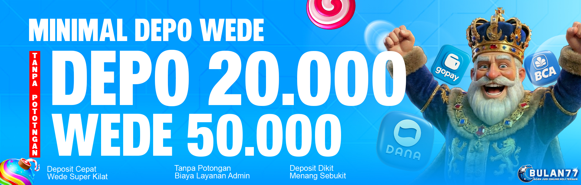 MIN DEPO WEDE BULAN77