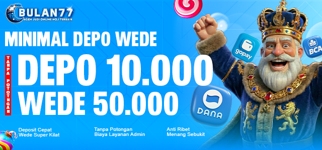 MIN DEPO WEDE BULAN77