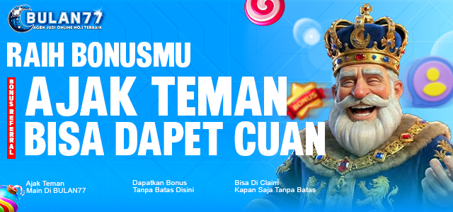 REFERRAL BULAN77