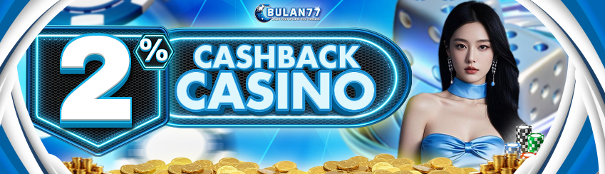 Bonus Cashback Casino BULAN77