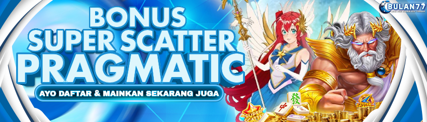 EVENT PRAGMATIC PLAY SUPER SCATTER X BULAN77
